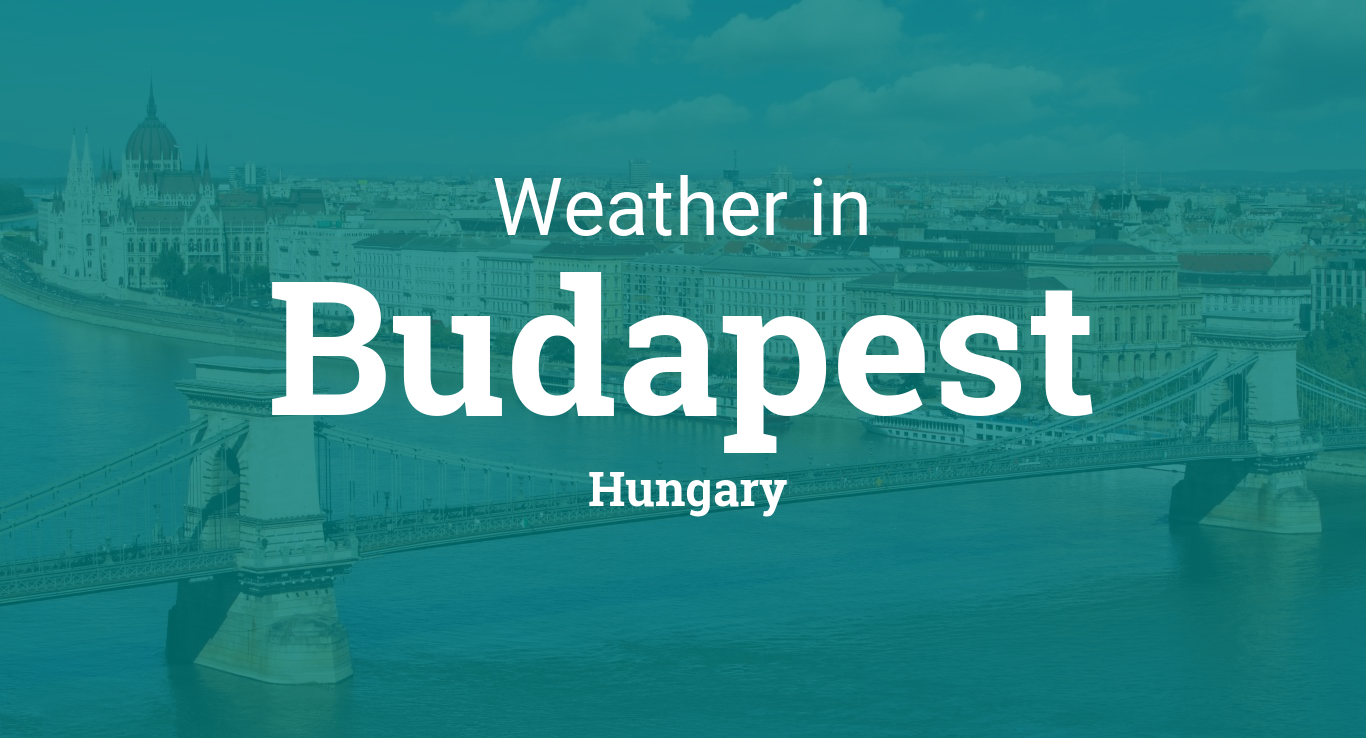 Weather for Budapest, Hungary